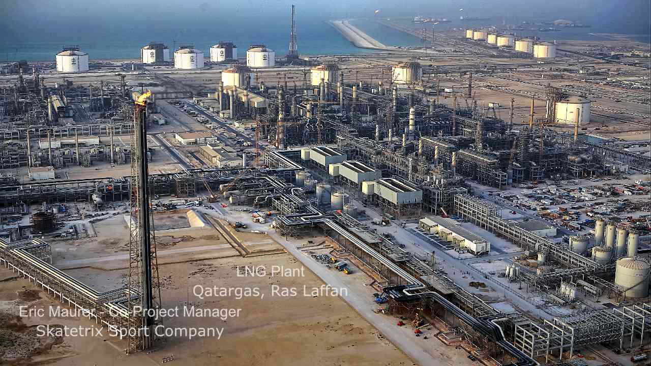 Lng Plant Qatargas Ras Laffan Eric Maurer Project Management 03 08 16 22 07 15